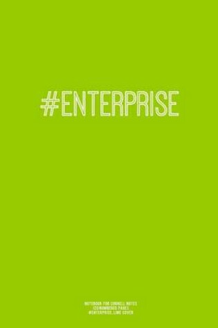 Cover of Notebook for Cornell Notes, 120 Numbered Pages, #ENTERPRISE, Lime Cover