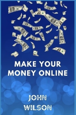 Cover of Make Your Money Online