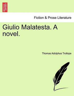 Book cover for Giulio Malatesta. a Novel.