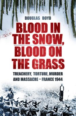 Book cover for Blood in the Snow, Blood on the Grass