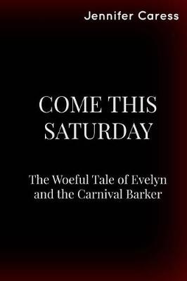 Book cover for Come This Saturday