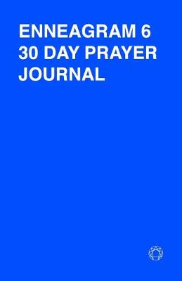 Book cover for 30 Day Prayer Journal For Enneagram 6