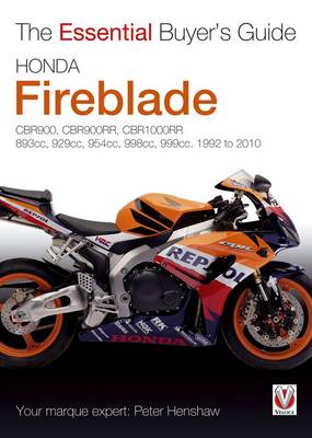 Book cover for Essential Buyers Guide Honda Fireblade Cbr900, Cbr900rr, Cbr1000rr. 893cc, 929cc, 954cc, 998cc, 999cc. 1992-2010