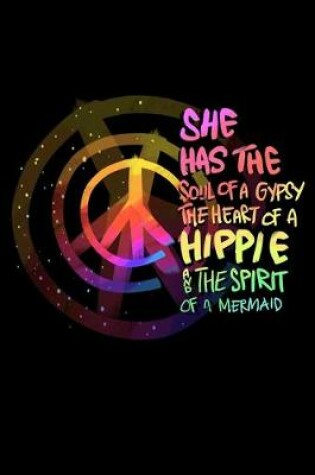 Cover of She Has The Soul Of A Gypsy The Heart Of A Hippie & The Spirit Of A Mermaid