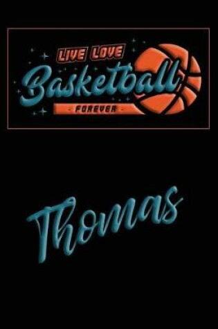 Cover of Live Love Basketball Forever Thomas