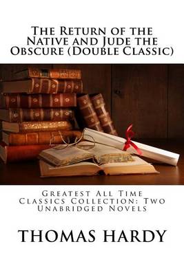 Book cover for The Return of the Native and Jude the Obscure (Double Classic)