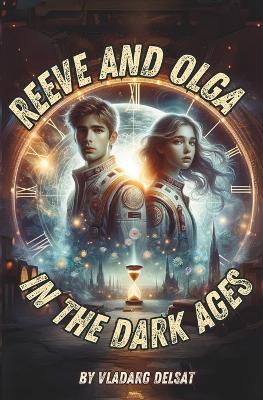 Cover of Reeve and Olga in the Dark Ages