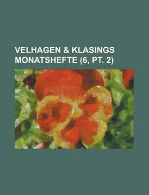 Book cover for Velhagen & Klasings Monatshefte (6, PT. 2 )