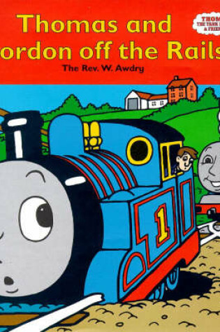 Cover of Thomas and Gordon Off the Rails