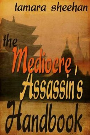 Cover of The Mediocre Assassin's Handbook