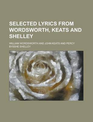 Book cover for Selected Lyrics from Wordsworth, Keats and Shelley