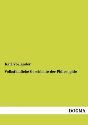 Book cover for Volkstumliche Geschichte Der Philosophie