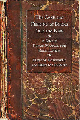 Book cover for The Care and Feeding of Books Old and New