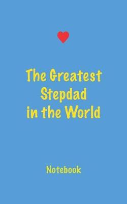 Book cover for The Greatest Stepdad in the World Notebook
