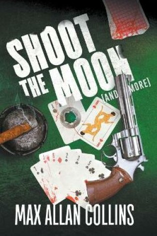 Cover of Shoot The Moon (and more)