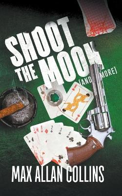 Book cover for Shoot The Moon (and more)