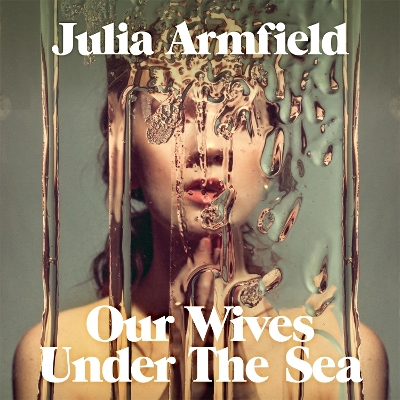 Book cover for Our Wives Under The Sea