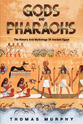 Book cover for Gods And Pharaohs