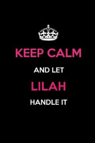 Cover of Keep Calm and Let Lilah Handle It