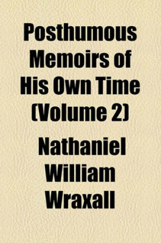 Cover of Posthumous Memoirs of His Own Time (Volume 2)
