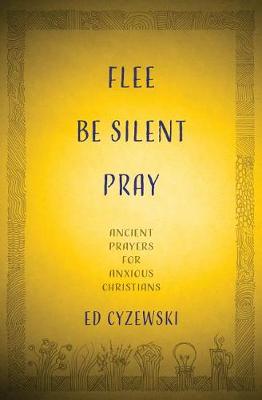 Book cover for Flee, Be Silent, Pray