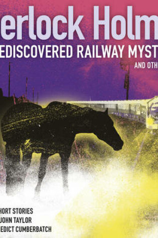 Cover of Sherlock Holmes: The Rediscovered Railway Mysteries & Other Stories