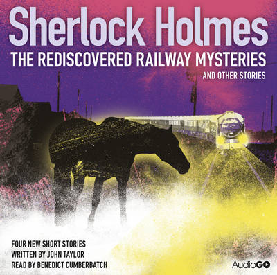 Book cover for Sherlock Holmes: The Rediscovered Railway Mysteries & Other Stories