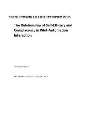 Book cover for The Relationship of Self-Efficacy and Complacency in Pilot-Automation Interaction