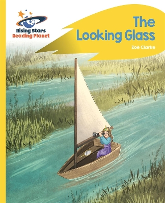 Book cover for Reading Planet - The Looking Glass - Yellow: Rocket Phonics