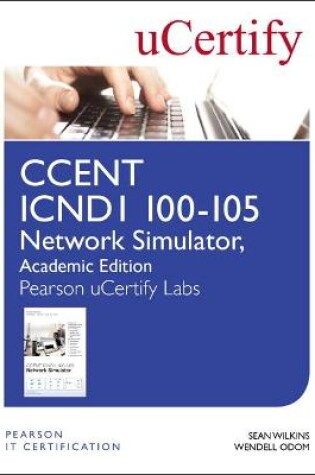 Cover of CCENT ICND1 100-105 Network Simulator, Pearson uCertify Academic Edition Student Access Card