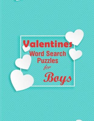 Book cover for Valentines Word Search Puzzles for Boys