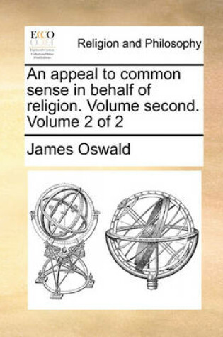 Cover of An appeal to common sense in behalf of religion. Volume second. Volume 2 of 2