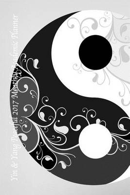 Book cover for Yin & Yang Peaceful 2017 Monthly Academic Planner .pdf