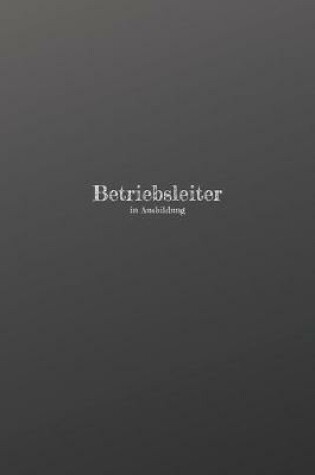 Cover of Betriebsleiter in Ausbildung