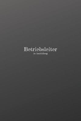 Book cover for Betriebsleiter in Ausbildung