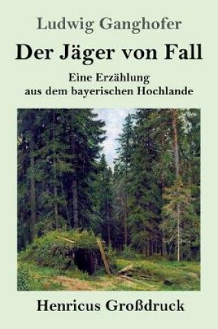 Cover of Der Jäger von Fall (Großdruck)