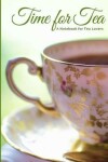 Book cover for Time for Tea "pink & Gold Tea Cup" a Blank Notebook Journal for Tea Lovers