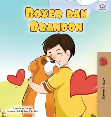 Book cover for Boxer and Brandon (Malay Book for Kids)