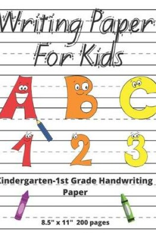 Cover of Kindergarten Handwriting Paper ABC 123 Writing Paper For Kids 8.5" x 11" 200 pages
