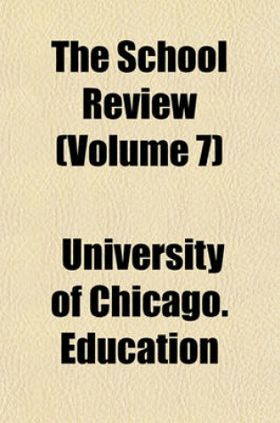 Cover of The School Review (Volume 7)