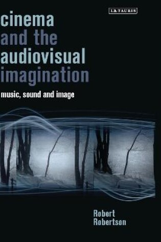 Cover of Cinema and the Audiovisual Imagination