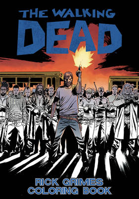 Book cover for The Walking Dead: Rick Grimes Adult Coloring Book