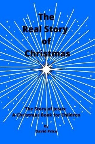 Cover of The Real Story of Christmas