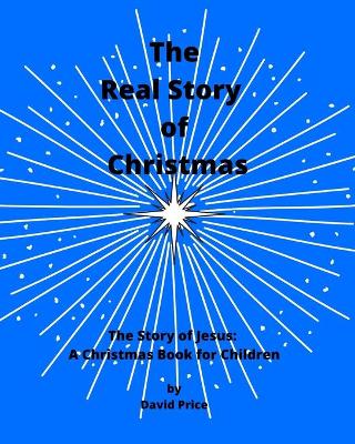 Book cover for The Real Story of Christmas