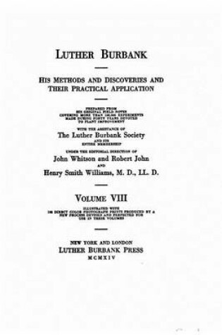 Cover of Luther Burbank, His Methods and Discoveries and Their Practical Application - Volume VIII