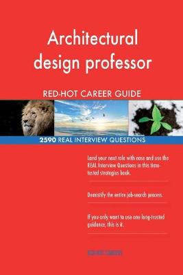 Book cover for Architectural design professor RED-HOT Career; 2590 REAL Interview Questions