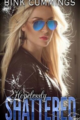 Cover of Hopelessly Shattered