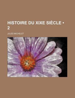 Book cover for Histoire Du Xixe Siecle (2)