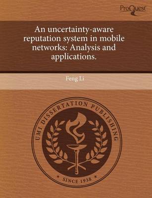 Book cover for An Uncertainty-Aware Reputation System in Mobile Networks: Analysis and Applications