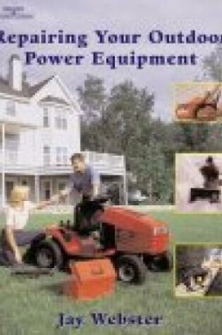 Cover of Repairing Your Outdoor Power Equipment (Trade)